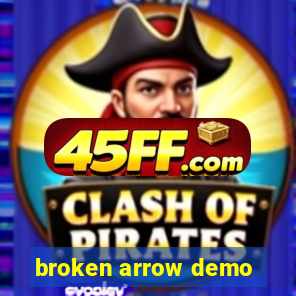 broken arrow demo